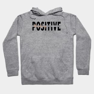 Positive Hoodie